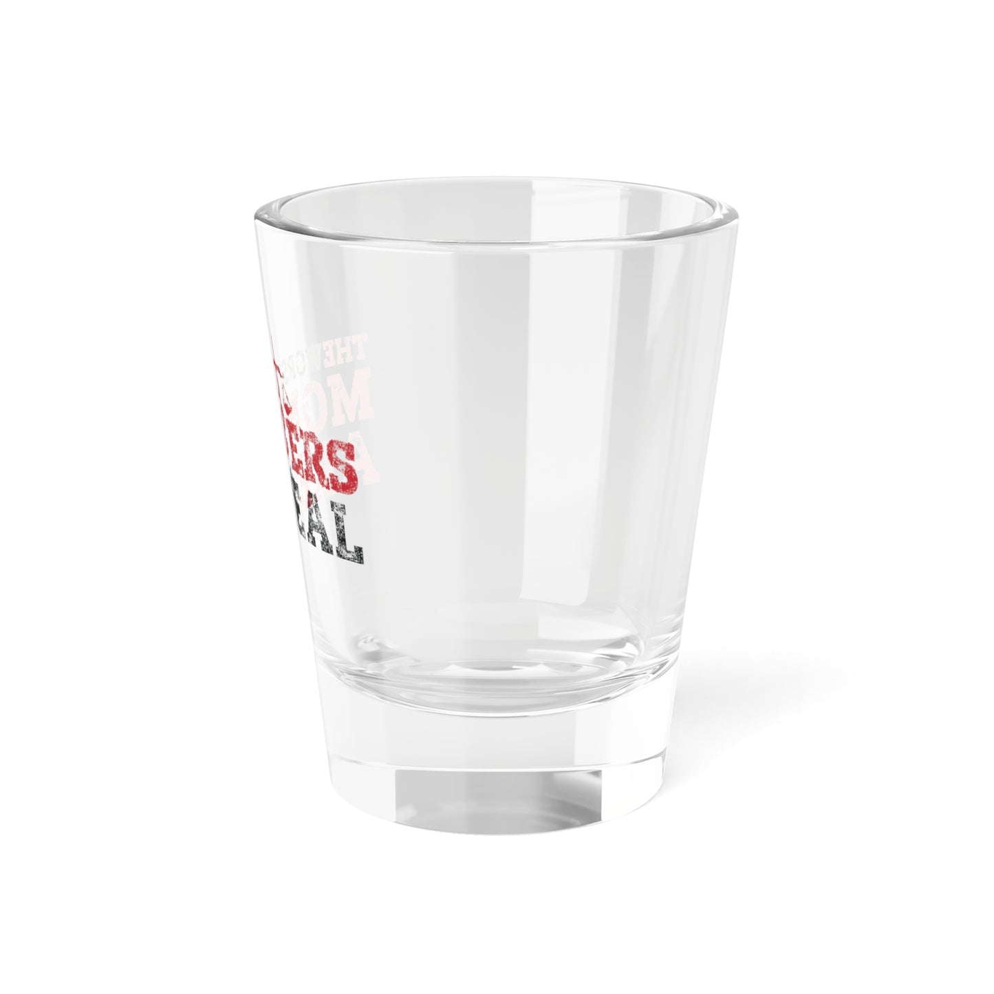 "The Worst Monsters" Shot Glass, 1.5oz