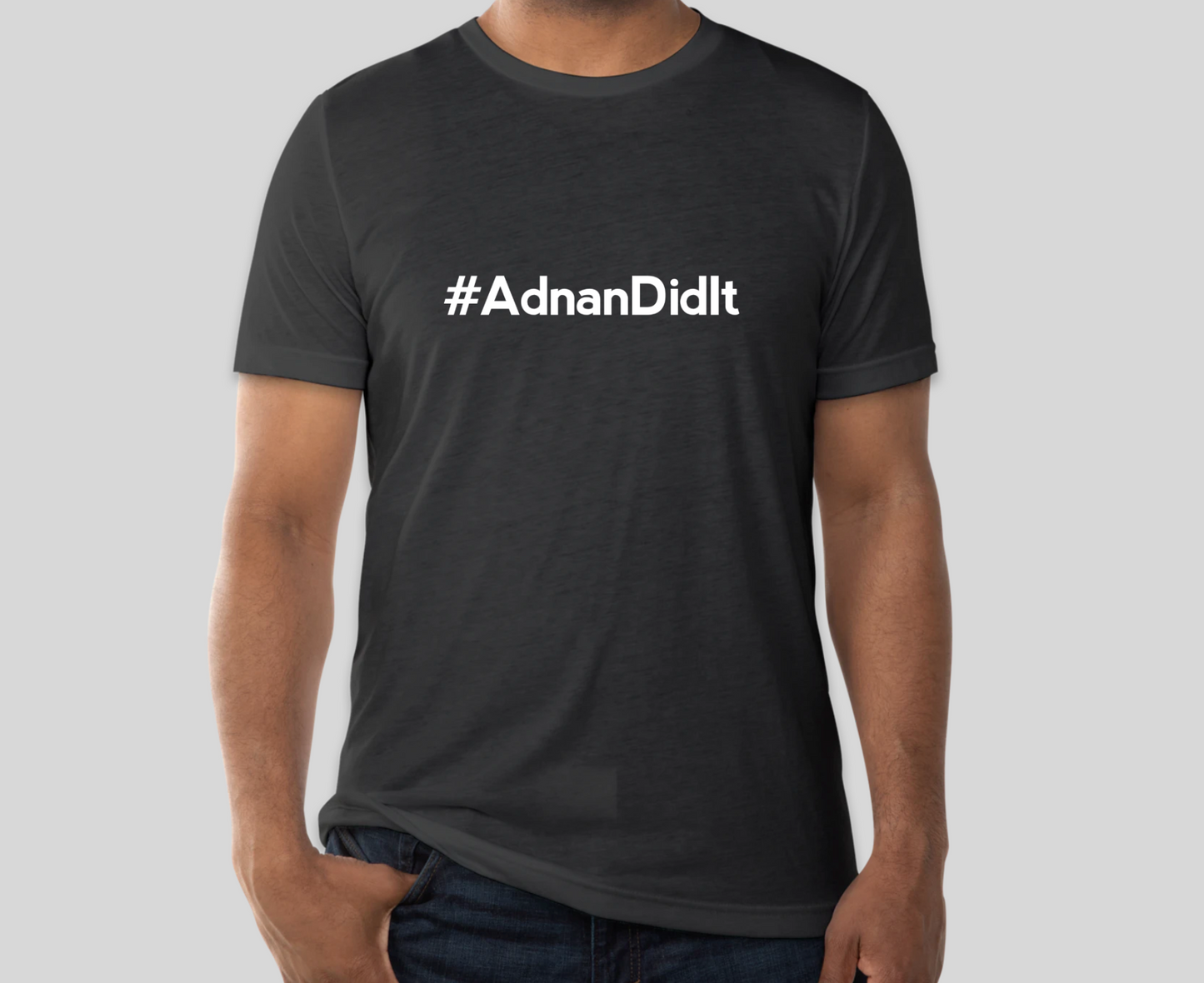 #AdnanDidIt Tri-Blend T-Shirt