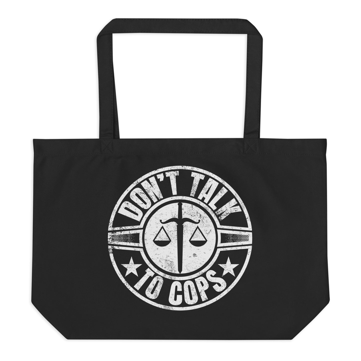 "Don't Talk to Cops" Large Organic Tote Bag